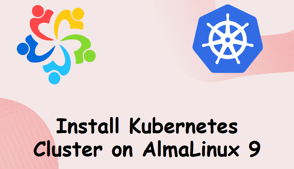 Install-Kubernetes-Cluster-on-AlmaLinux9